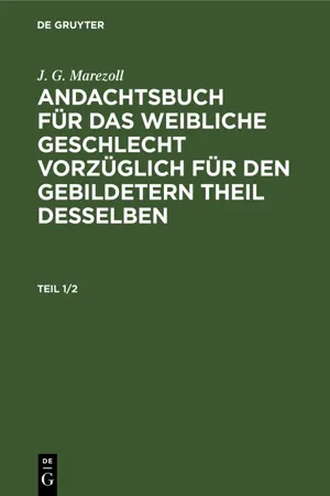 J. G. Marezoll: Andachtsbuch für das weibliche Geschlecht vorzüglich für den gebildetern Theil desselben. Teil 1/2