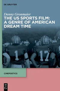 The US Sports Film: A Genre of American Dream Time_cover