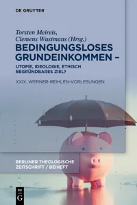 Bedingungsloses Grundeinkommen – Utopie, Ideologie, ethisch begründbares Ziel?_cover