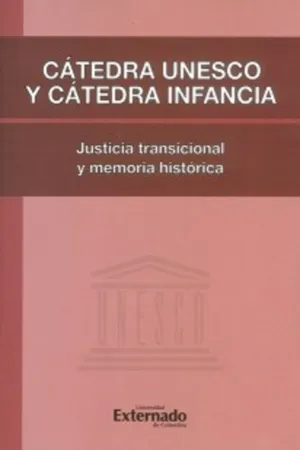 Cátedra Unesco y Cátedra Infancia. Justicia transicional y memoria histórica