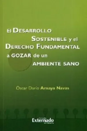 El desarrollo sostenible y el derecho fundamental a gozar de un ambiente sano