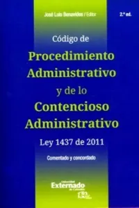 Código de procedimiento administrativo y de lo contencioso administrativo ley 1437 de 2011 comentado y concordado - 2da. Edición_cover