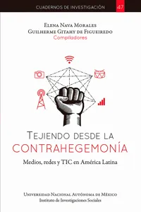 Tejiendo desde la contrahegemonía, medios, redes y TIC en América Latina_cover