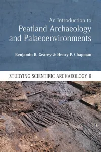 An Introduction to Peatland Archaeology and Palaeoenvironments_cover