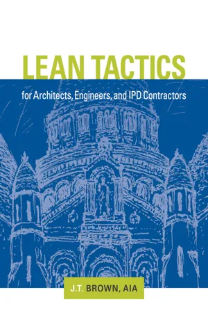 Lean Tactics for Architects, Engineers, and IPD Contractors