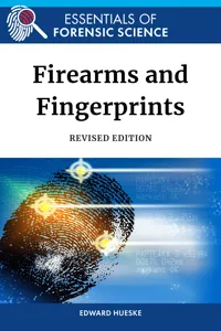 Firearms and Fingerprints, Revised Edition_cover