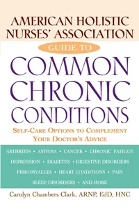 American Holistic Nurses' Association Guide to Common Chronic Conditions_cover