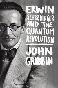 Erwin Schrodinger and the Quantum Revolution_cover