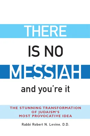 There Is No Messiah—and You're It