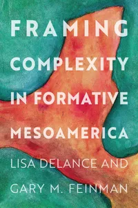 Framing Complexity in Formative Mesoamerica_cover