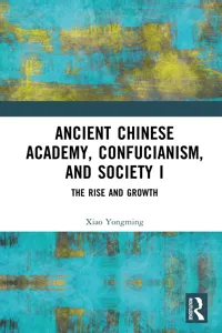 Ancient Chinese Academy, Confucianism, and Society I_cover