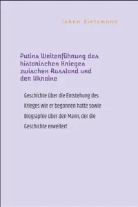 Putins Weiterführung des historischen Krieges zwischen Russland und der Ukraine_cover