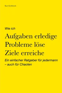 Wie ich Aufgaben erledige, Probleme löse, Ziele erreiche_cover