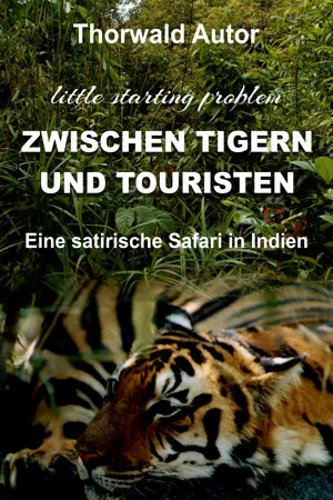 Zwischen Tigern und Touristen