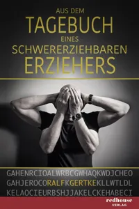 Aus dem Tagebuch eines schwererziehbaren Erziehers_cover