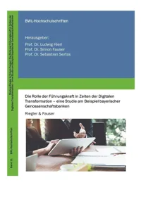 Die Rolle der Führungskraft in Zeiten der Digitalen Transformation - eine Studie am Beispiel bayerischer Genossenschaftsbanken_cover