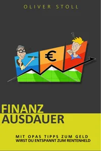 Finanzausdauer - Spielerisch mit Hilfe von Bildern und Zitaten verstehen, wie einfach das Thema Geldanlage doch eigentlich ist_cover