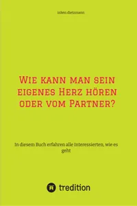 Wie kann man sein eigenes Herz hören oder vom Partner?_cover