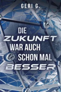 Die Zukunft war auch schon mal besser_cover