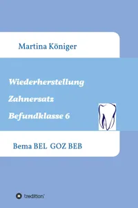 Wiederherstellung Zahnersatz Befundklasse 6_cover