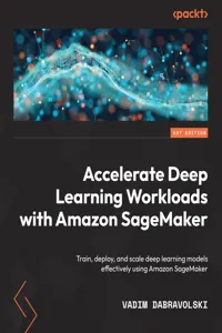Accelerate Deep Learning Workloads with Amazon SageMaker_cover