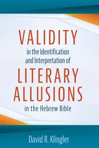 Validity in the Identification and Interpretation of Literary Allusions in the Hebrew Bible_cover