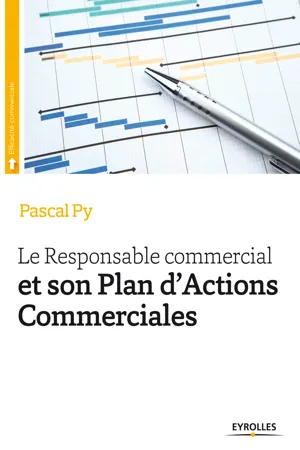 Le responsable commercial et son plan d'actions commerciales