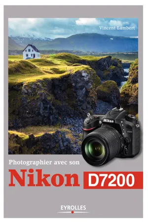 Photographier avec son Nikon D7200