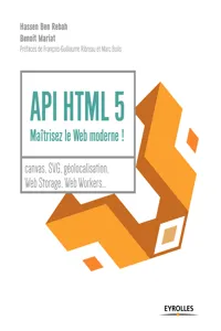 API HTML 5 : maîtrisez le web moderne !_cover