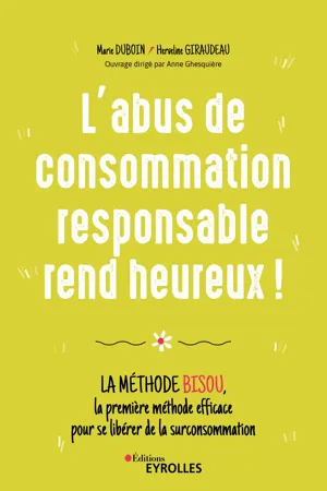 L'abus de consommation responsable rend heureux !