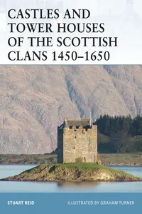 Castles and Tower Houses of the Scottish Clans 1450–1650_cover