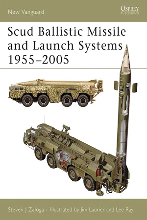 Scud Ballistic Missile and Launch Systems 1955โ2005
