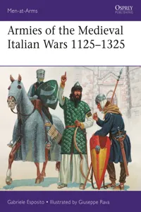 Armies of the Medieval Italian Wars 1125–1325_cover