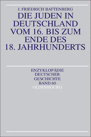 Die Juden in Deutschland vom 16. bis zum Ende des 18. Jahrhunderts