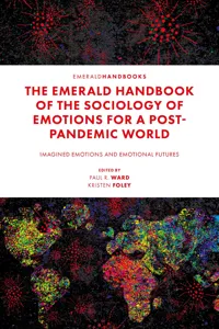 The Emerald Handbook of the Sociology of Emotions for a Post-Pandemic World_cover