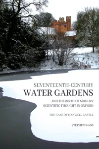 Seventeenth-century Water Gardens and the Birth of Modern Scientific thought in Oxford_cover