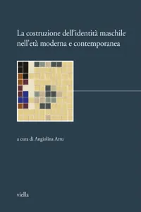 La costruzione dell'identità maschile nell'età moderna e contemporanea_cover