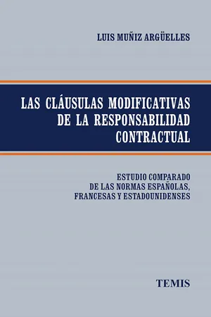 Las cláusulas modificativas de la responsabilidad contractual