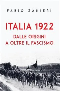 Italia 1922. Dalle origini a oltre il fascismo_cover