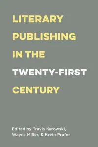 Literary Publishing in the Twenty-First Century_cover