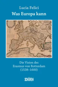 Was Europa kann - die Vision des Erasmus von Rotterdam_cover