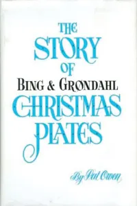 The Story of Bing And Grondahl Christmas Plates_cover