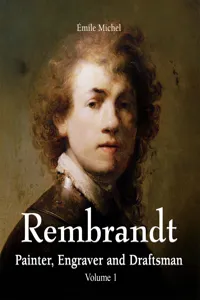 Rembrandt - Painter, Engraver and Draftsman - Volume 1_cover