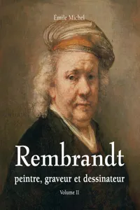 Rembrandt - Peintre, graveur et dessinateur - Volume II_cover