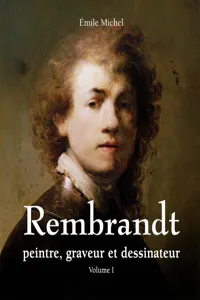 Rembrandt - Peintre, graveur et dessinateur - Volume I_cover