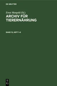 Archiv für Tierernährung. Band 15, Heft 1–6_cover