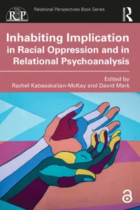 Inhabiting Implication in Racial Oppression and in Relational Psychoanalysis_cover