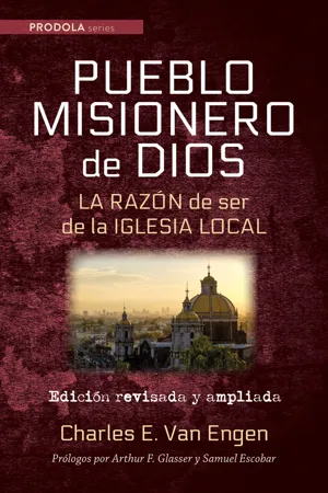 Pueblo Misionero de Dios: La razón de ser de la iglesia local