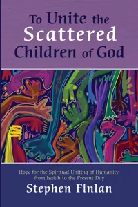 To Unite the Scattered Children of God_cover