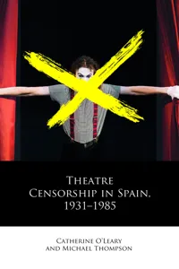 Theatre Censorship in Spain, 1931–1985_cover